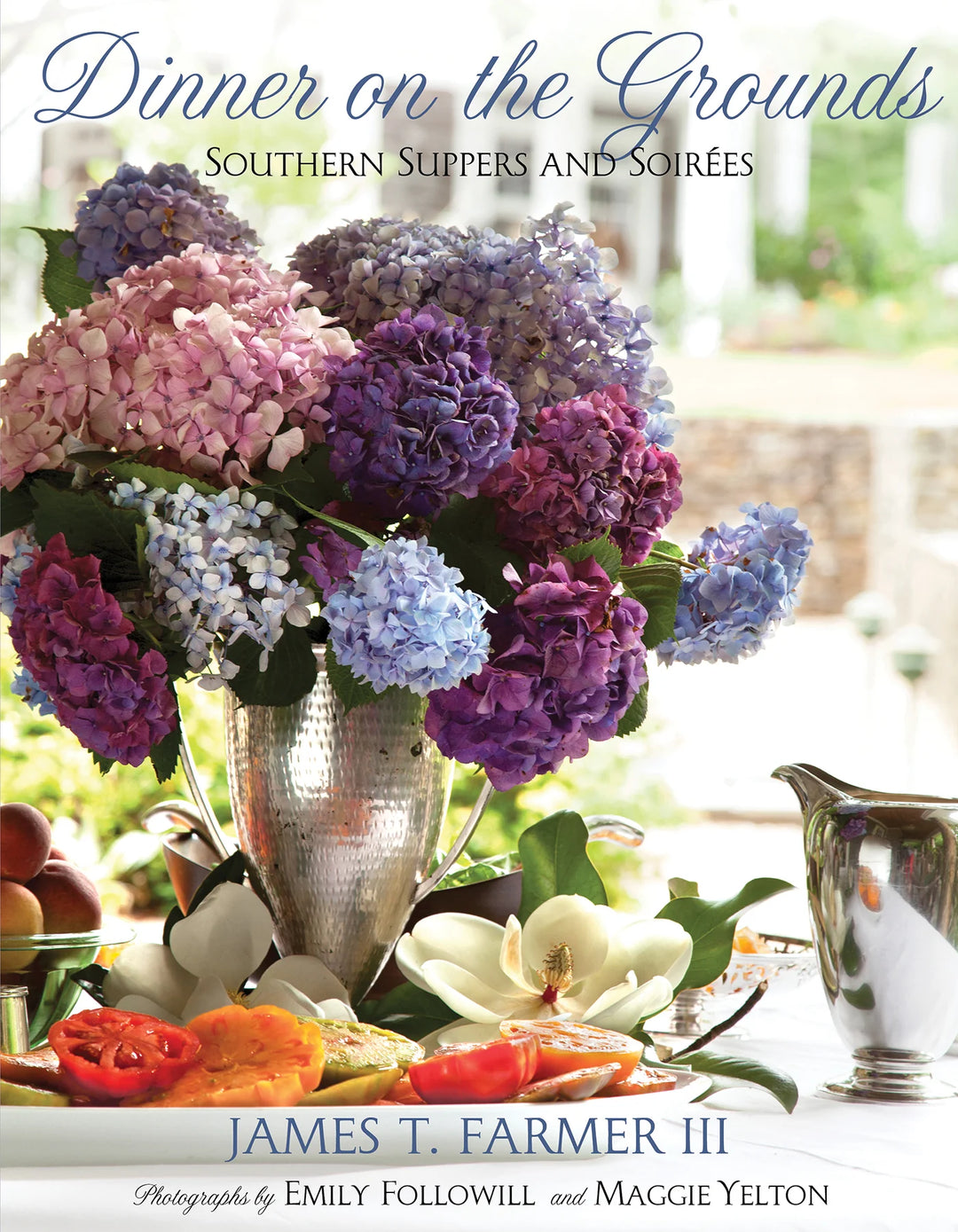 Cookbook Dinner on the Grounds: Southern Suppers and Soirees by James T. Farmer